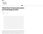 Blog: What’s Next: Trends in Innovation and Technology for 2021 Blog: What’s Next: Trends in Innovation and Technology for 2021