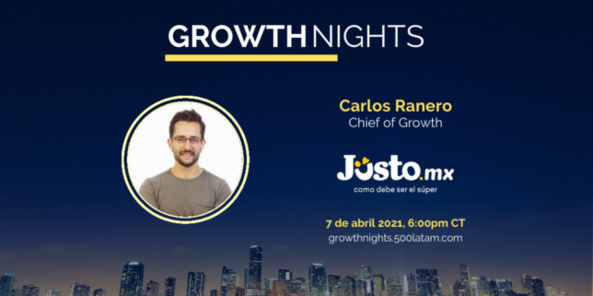 NO TE LO PUEDES PERDER! GROWTH NIGHTS: CARLOS RANERO CHIEF OF GWORTH EN JUSTO.MX