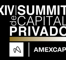 AMEXCAP REÚNE A INVERSIONISTAS CON FUNCIONARIOS PÚBLICOS EN EL XIV SUMMIT DE CAPITAL PRIVADO.